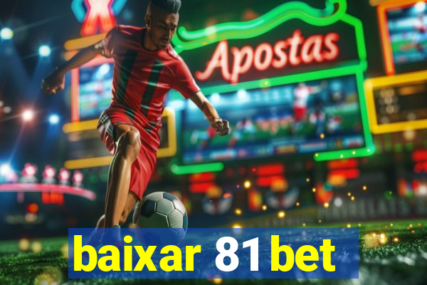 baixar 81 bet